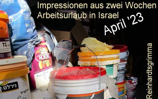 Impressionen aus zwei Wochen Arbeitsurlaub in Israel
